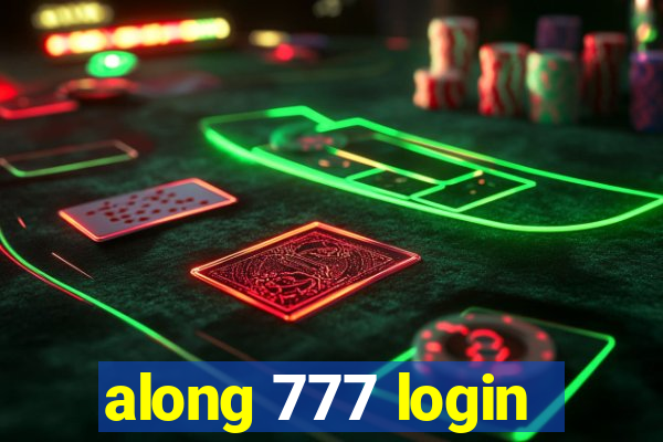 along 777 login